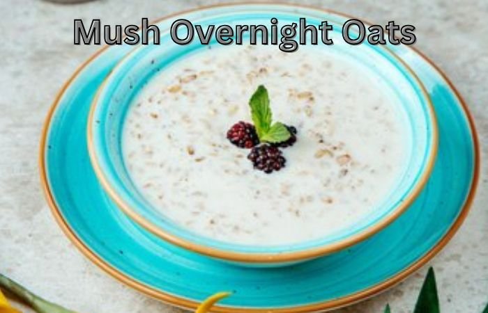 mush overnight oats