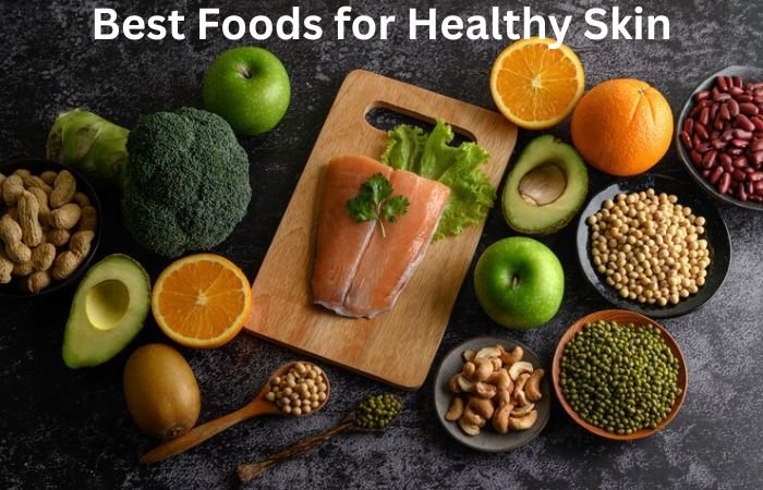 Best Foods for Healthy Skin