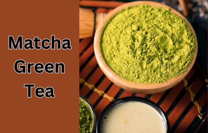 Matcha Green Tea